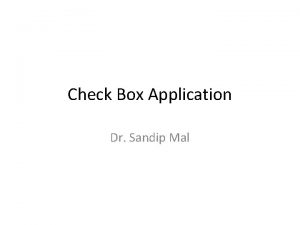 Check Box Application Dr Sandip Mal xml version1
