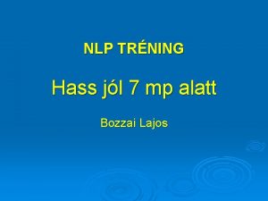 NLP TRNING Hass jl 7 mp alatt Bozzai