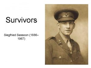 Survivors Siegfried Sassoon 1886 1967 Survivors NO doubt