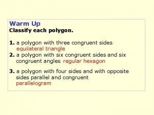 Classify each polygon