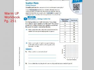 Scatter Plots Warm UP Workbook Pg 251 Scatter