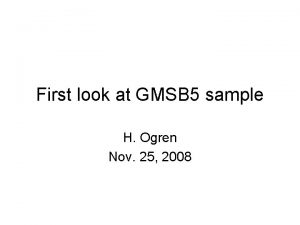 First look at GMSB 5 sample H Ogren