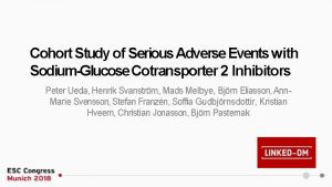 Cohort Study of Serious Adverse Events with SodiumGlucose