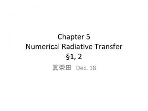 Chapter 5 Numerical Radiative Transfer 1 2 Dec