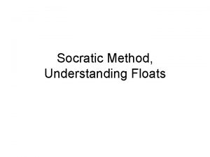 Socratic Method Understanding Floats Float Cheat Sheet S