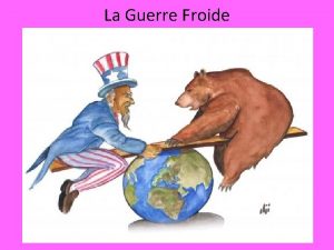 La Guerre Froide Causes 1 7 1 Idologies