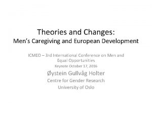 Theories and Changes Mens Caregiving and European Development