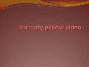 Formaty plikw video AVI ang Audio Video Interleave