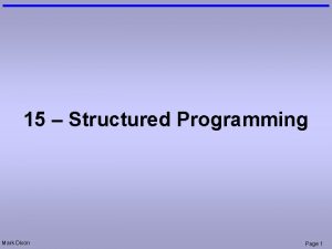 15 Structured Programming Mark Dixon Page 1 Admin
