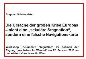 Stephan Schulmeister Die Ursache der groen Krise Europas