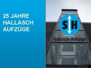 25 JAHRE HALLASCH AUFZGE 632021 1 ANFANGSJAHRE 632021