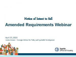 Notice of Intent to Sell Amended Requirements Webinar