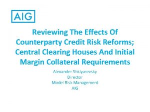 Reviewing The Effects Of Counterparty Credit Risk Reforms