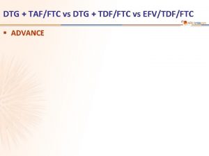 DTG TAFFTC vs DTG TDFFTC vs EFVTDFFTC ADVANCE
