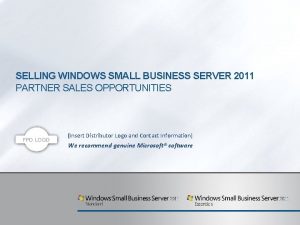 SELLING WINDOWS SMALL BUSINESS SERVER 2011 PARTNER SALES