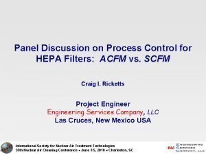 Panel Discussion on Process Control for HEPA Filters