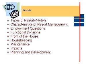 Characteristics of resorts