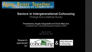 Seniors in Intergenerational Cohousing Findings from a National