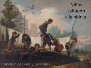 Nios saltando a la pdola Francisco de Goya