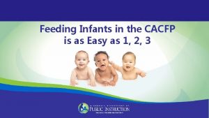 Feeding Infants in the CACFP is as Easy