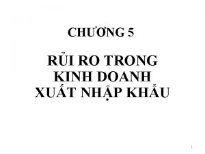 CHNG 5 RI RO TRONG KINH DOANH XUT