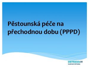 Pstounsk pe na pechodnou dobu PPPD Vymezen rol