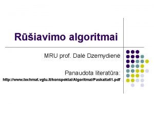 Riavimo algoritmai MRU prof Dal Dzemydien Panaudota literatra