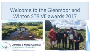 Welcome to the Glenmoor and Winton STRIVE awards
