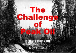 The Peak Oil Challenge Opportunities and Challenge at