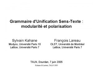 Grammaire dUnification SensTexte modularit et polarisation Sylvain Kahane