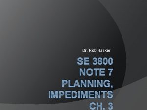 Dr Rob Hasker SE 3800 NOTE 7 PLANNING