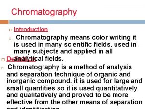 Ascending chromatography