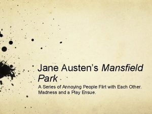 Jane Austens Mansfield Park A Series of Annoying