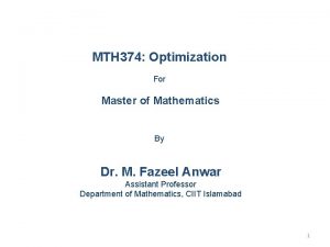 MTH 374 Optimization For Master of Mathematics By