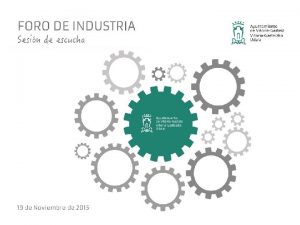 FORO INDUSTRIA AYUNTAMIENTO DE VITORIAGASTEIZ Informe Sesin de