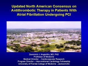 Updated North American Consensus on Antithrombotic Therapy in