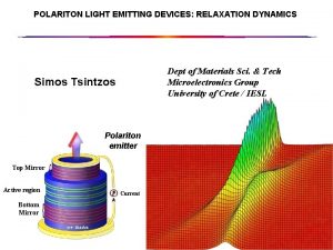 POLARITON LIGHT EMITTING DEVICES RELAXATION DYNAMICS Dept of