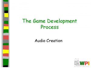 The Game Development Process Audio Creation Introduction 1