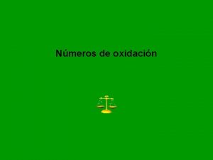 Nmeros de oxidacin OBJETIVOS Mejorar el nivel de