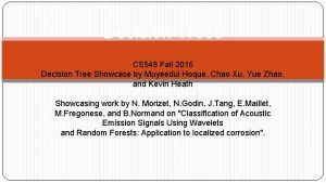 Decision Trees CS 548 Fall 2016 Decision Tree