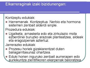 Elkarreraginak izaki bizidunengan Kontzeptu edukiak l Harremanak Kontzeptua