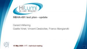MBHA001 test plan update Gerard Willering Galle Ninet