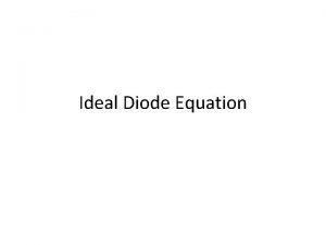 What is ideal diode equation