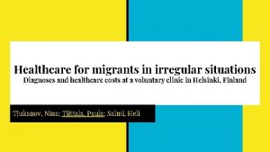 Healthcare for migrants in irregular situations Diagnoses and