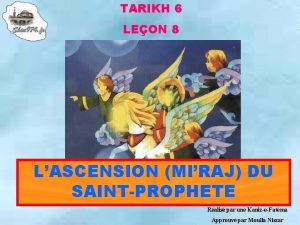 TARIKH 6 LEON 8 LASCENSION MIRAJ DU SAINTPROPHETE