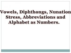Vowels Diphthongs Nunation Stress Abbreviations and Alphabet as