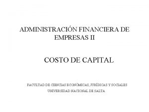 ADMINISTRACIN FINANCIERA DE EMPRESAS II COSTO DE CAPITAL