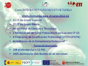 Centro INTEGRADO POLITCNICO ETI DE TUDELA Oferta formativa