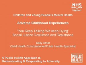 Children and Young Peoples Mental Health Adverse Childhood
