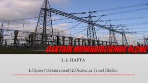 ELEKTRK MHENDSLNDE LME 1 2 HAFTA 1 lme